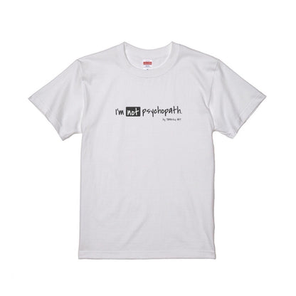 I'm not psychopath Tシャツ